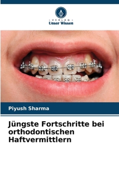 Paperback Jüngste Fortschritte bei orthodontischen Haftvermittlern [German] Book