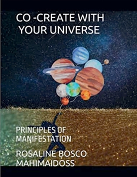 Paperback Co-Create with Your Universe: Principles of Manifestation Book