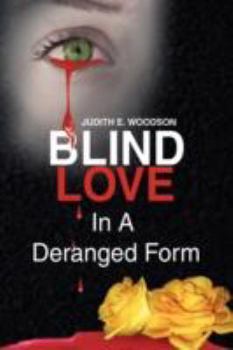 Paperback Blind Love in a Deranged Form Book