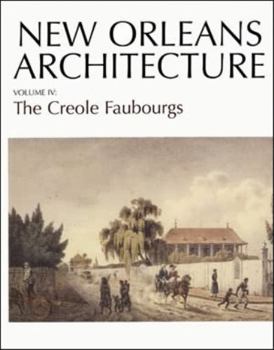 Paperback New Orleans Architecture: The Creole Faubourgs Book