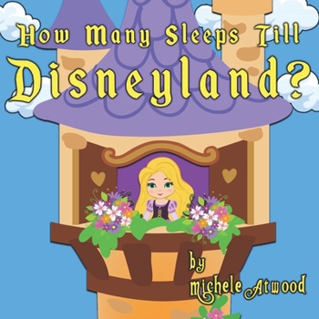 Paperback How Many Sleeps Till Disneyland? Book