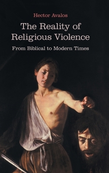 Hardcover The Reality of Religious Violence: From Biblical to Modern Times Book