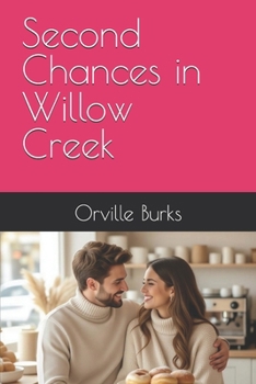Paperback Second Chances in Willow Creek Book
