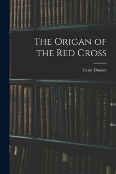 Paperback The Origan of the red Cross Book
