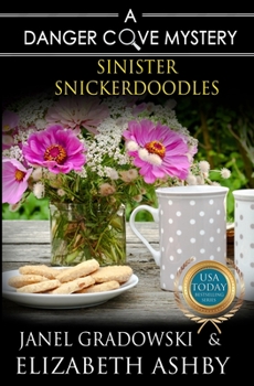 Sinister Snickerdoodles - Book #2 of the Danger Cove Bakery Mystery
