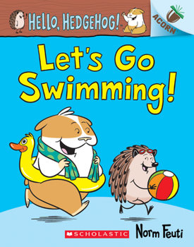 Paperback Let's Go Swimming!: An Acorn Book (Hello, Hedgehog! #4): Volume 4 Book