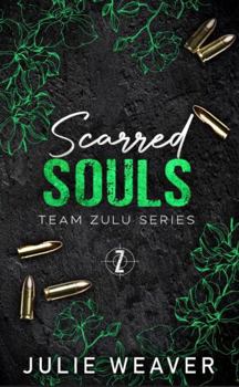 Scarred Souls: Special Edition Cover (Team Zulu Series)