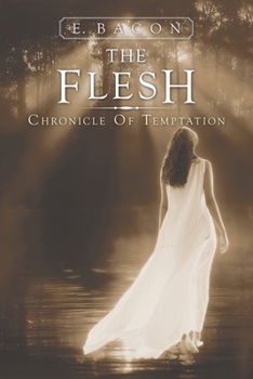 Paperback The Flesh: Chronicle of Temptation Book