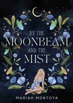 Hardcover By the Moonbeam and the Mist: The Esholian Institute Book 2 (The Esholian Institute Series) Book