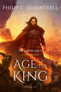 Age of the King - Book #6 of the Echoes Saga