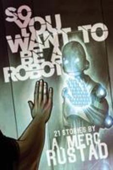 Paperback So You Want to be a Robot and Other Stories Book