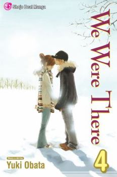 We Were There, Vol. 4 - Book #4 of the  [Bokura ga Ita]