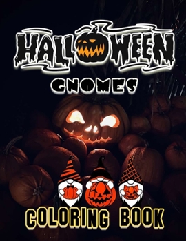 Paperback Halloween Gnomes Coloring Book: [Edition 2022] Spooky Halloween Gift and Whimsical Gnome Designs Book