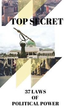 Paperback Top Secret: 37 Laws of Political Power Book