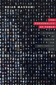 Paperback The Personality of Power: A Theory of Fascism for Anti-Fascist Life Book