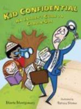 Hardcover Kid Confidential: An Insider's Guide to Grown-Ups Book