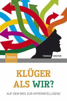 Hardcover Klüger ALS Wir?: Auf Dem Weg Zur Hyperintelligenz [German] Book