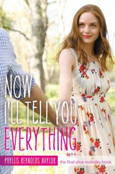Now I'll Tell You Everything - Book #25 of the Alice