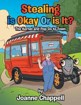 Paperback Stealing is Okay Or is It?: The Kernel and Pop Go to Town Book