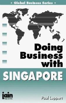 Paperback Doing Business With Singapore (Global Business Series) Book