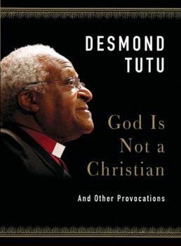 Hardcover God Is Not a Christian: And Other Provocations Book