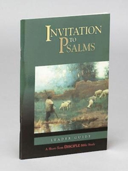Paperback Invitation to Psalms: Leader Guide: A Short-Term Disciple Bible Study Book