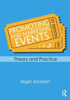 Paperback Promoting and Marketing Events: Theory and Practice Book