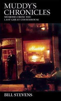 Paperback Muddy's Chronicles: Memoirs from the Last Great Coffeehouse Book