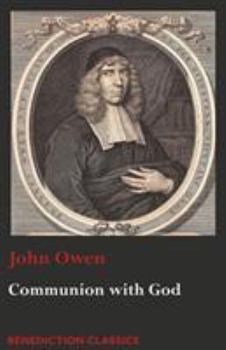 Paperback Communion with God: Of Communion with God the Father, Son, and Holy Ghost Book