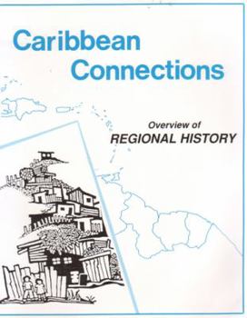 Paperback Caribbean Connections: Overview of Regional History Book