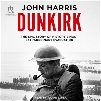 MP3 CD Dunkirk: The Epic Story of History's Most Extraordinary Evacuation Book