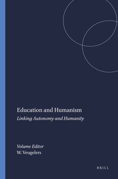 Paperback Education and Humanism: Linking Autonomy and Humanity Book
