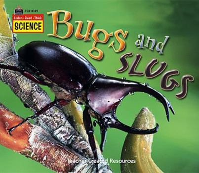 Paperback Listen-Read-Think Science: Bugs and Slugs Book