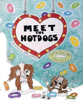 Paperback Meet The Hotdogs-Introducing Freckles Book