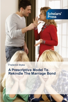 Paperback A Prescriptive Model To Rekindle The Marriage Bond Book