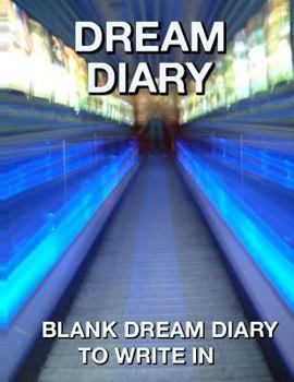 Paperback Dream Diary: Blank Dream Diary to Write In Book
