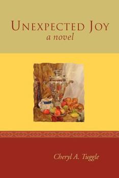 Paperback Unexpected Joy: A Novel Book