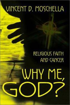 Paperback Why Me, God?: Religious Faith and Cancer Book
