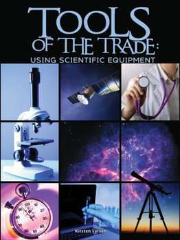 Paperback Tools of the Trade: Using Scientific Equipment Book