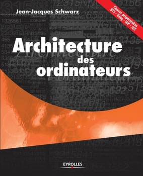 Paperback Architecture des ordinateurs: Classes préparatoires BTS - Deug - IUT [French] Book