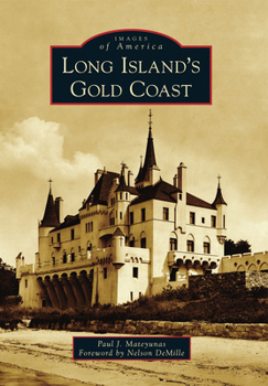 Long Island's Gold Coast (Images of America: New York) - Book  of the Images of America: New York