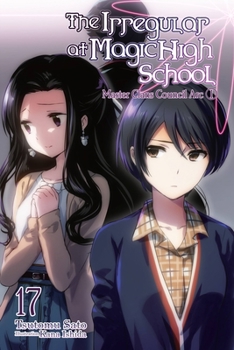 Paperback The Irregular at Magic High School, Vol. 17 (Light Novel): Master Clans Council Arc, Part 1 Book