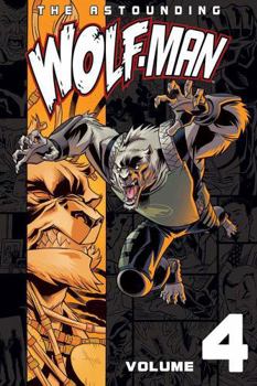 Paperback Astounding Wolf-Man Volume 4 Book