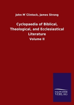 Paperback Cyclopaedia of Biblical, Theological, and Ecclesiastical Literature: Volume II Book