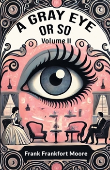 Paperback A Gray Eye Or So Volume II Book