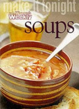 Soups ("Australian Women's Weekly" Home Library)