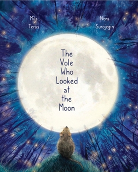 Hardcover The Vole Who Looked at the Moon Book