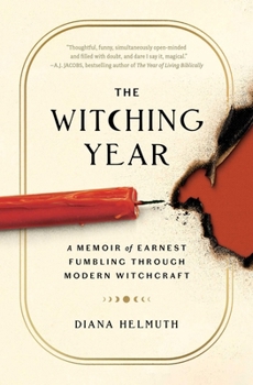 Paperback The Witching Year: A Memoir of Earnest Fumbling Through Modern Witchcraft Book