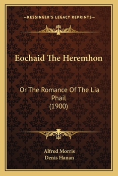 Paperback Eochaid The Heremhon: Or The Romance Of The Lia Phail (1900) Book