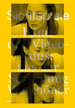 Hardcover Sichtspiele: Filme Und Videokunst Aus Der Sammlung Wemhöner Book